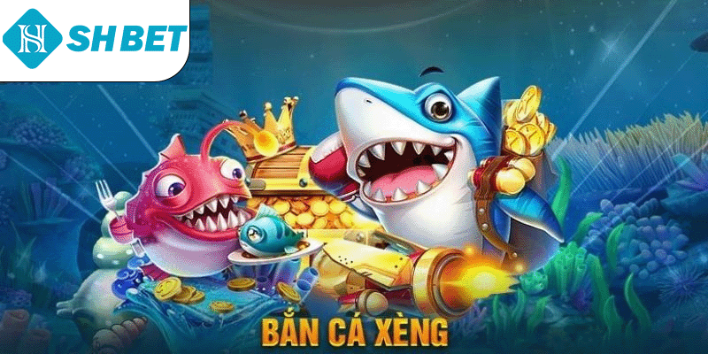 Bắn Cá Xèng
